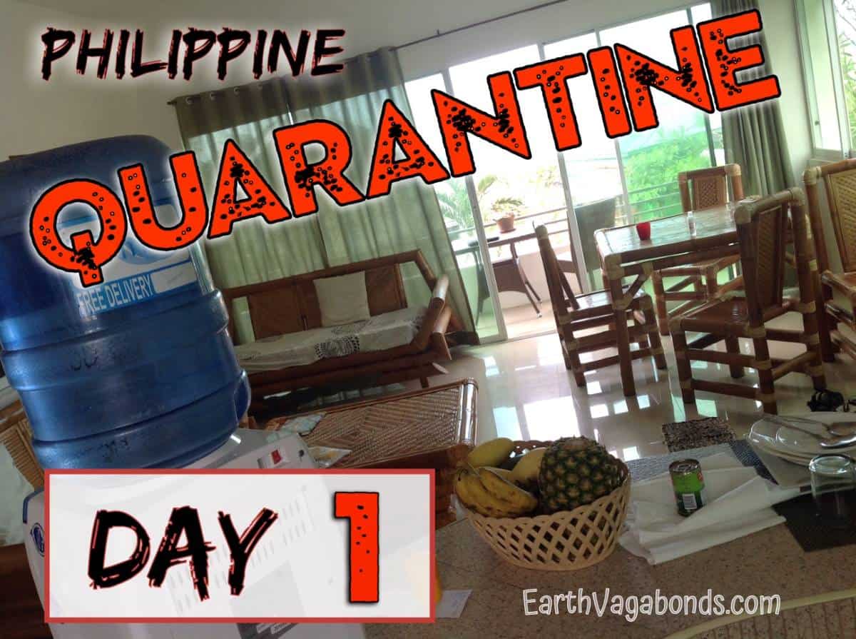Philippine Quarantine Day 1, safe & sound Earth Vagabonds